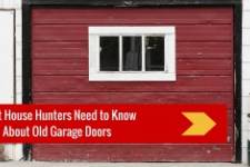 What House Hunters Need to Know About Old Garage Doors